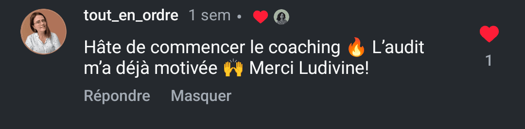témoignage de Tout en Ordre, suite à un audit et avant le coaching par Ludivine Darmon, copywriter seo freelance : "Hâte de commencer le coaching 🔥 L'audit m'a déjà motivée 🙌 Merci Ludivine !"